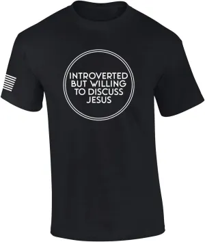 Introverted But Willing to Discuss Jesus Funny Bible Scripture Mens Christian Tshirt Cross Short Sleeve T-Shirt Graphic Tee